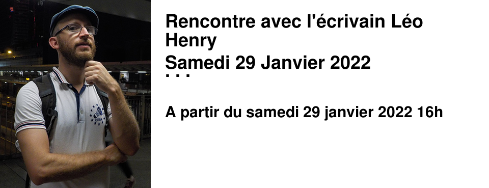 Rencontre avec l'�crivain L�o Henry Samedi 29 Janvier 2022 16h