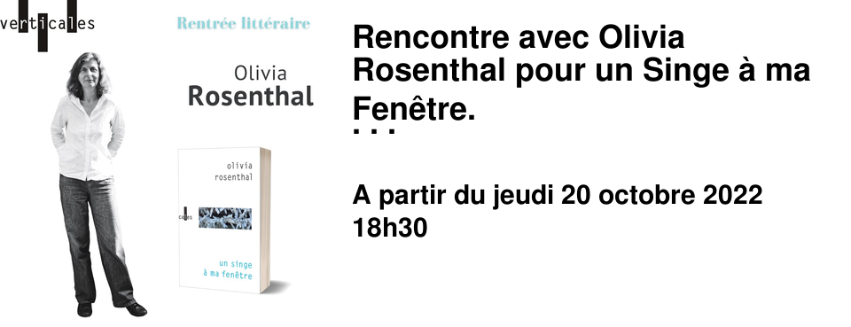 Rencontre avec Olivia Rosenthal pour un Singe � ma Fen�tre. Un roman captivant questionnant traumatisme, m�moire et oubli; dont l'action se d�roule apr�s les attentats au gaz sarin dans un m�tro japonais en 1995.