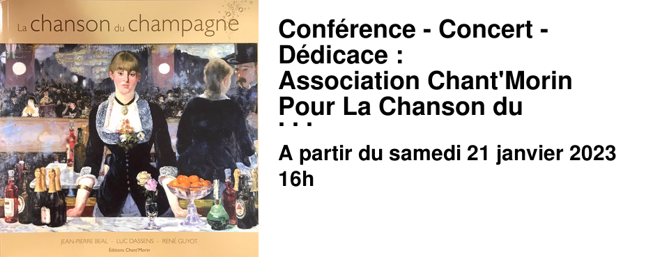 Conf�rence - Concert - D�dicace : Association Chant'Morin Pour La Chanson du Champagne