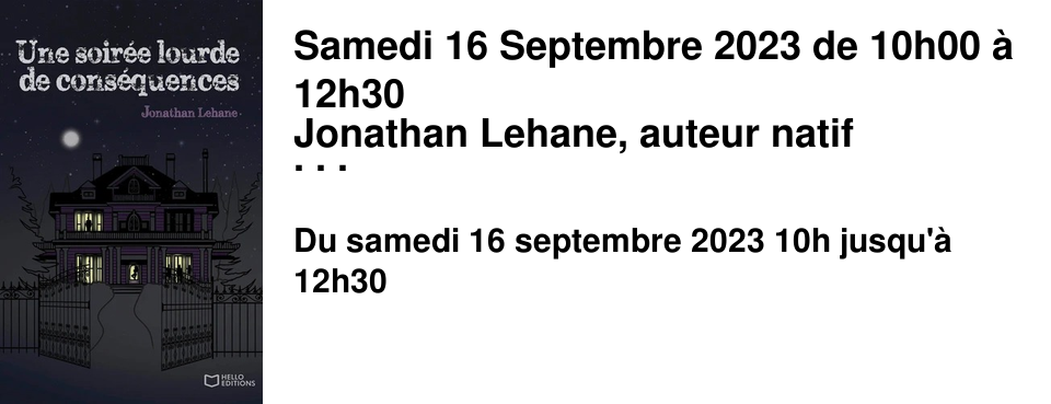 Samedi 16 Septembre 2023 de 10h00 � 12h30 Jonathan Lehane, auteur natif d'Epernay, en d�dicace. Il publie "Une soir�e lourde de cons�quences" aux �ditions Hello.