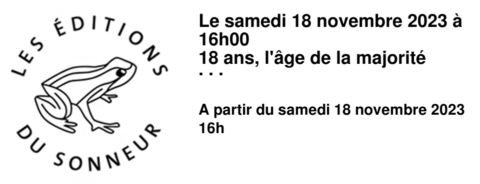Le samedi 18 novembre 2023 � 16h00 18 ans, l'�ge de la majorit� pour les Editions du Sonneur. Venez � la rencontre de Val�rie Millet, fondatrice de la maison d'�dition. dans le cadre de la pr�sentation des �ditions du Sonneur en 3 dates.
