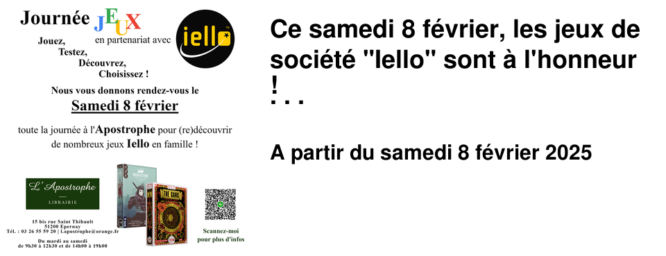 Ce samedi 8 f�vrier, les jeux de soci�t� "Iello" sont � l'honneur ! Venez d�couvrir et tester de nombreux jeux en famille, d�s 2 ans. Du fun et des id�es en perspective pour passer des vacances ludiques bien au chaud.