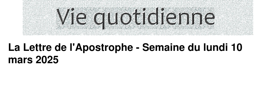 La Lettre de l'Apostrophe - Semaine du lundi 10 mars 2025