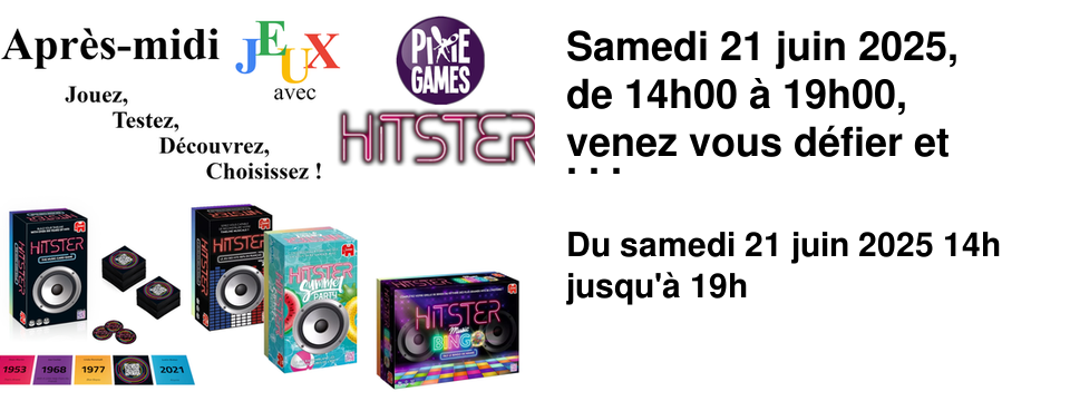 Samedi+21+juin+2025, de+14h00+�+19h00, venez+vous+d�fier+et+chanter+lors+de+notre+apr�s-midi+sp�ciale+F�te+de+la+musique+et+"Hitster"+!