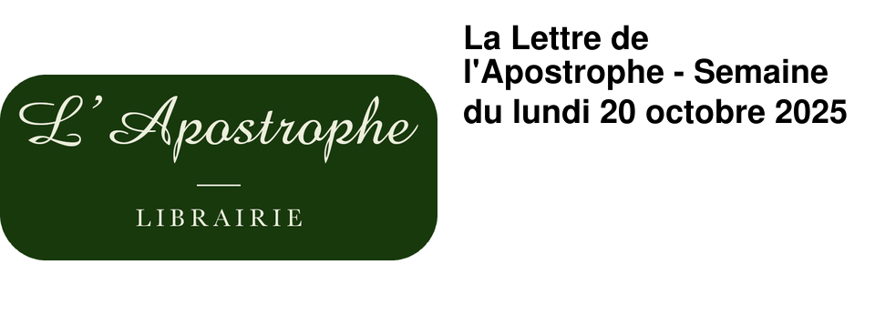 La Lettre de l'Apostrophe - Semaine du lundi 20 octobre 2025
